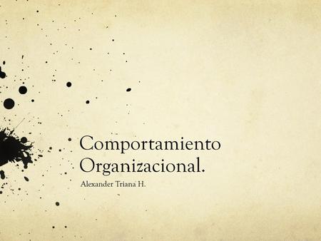 Comportamiento Organizacional.