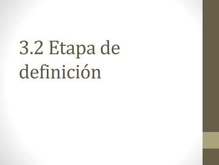 3.2 Etapa de definición.