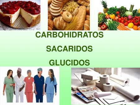 CARBOHIDRATOS SACARIDOS GLUCIDOS.