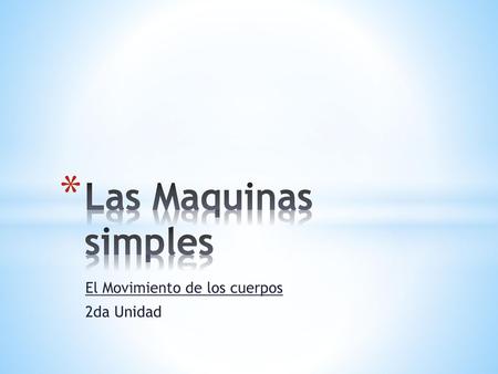 El Movimiento de los cuerpos 2da Unidad
