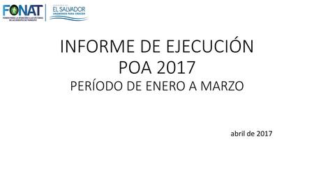 INFORME DE EJECUCIÓN POA 2017 PERÍODO DE ENERO A MARZO