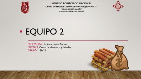 EQUIPO 2 PROFESORA: Jiménez López Andrea.