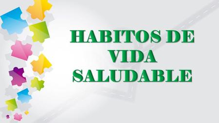 HABITOS DE VIDA SALUDABLE