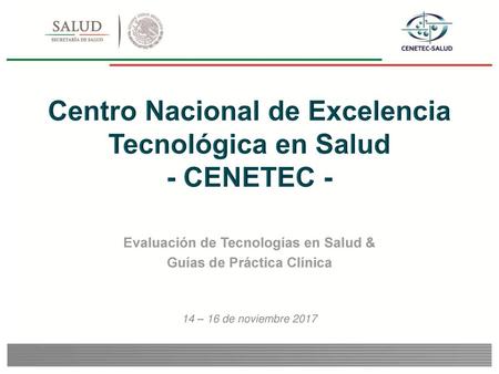 Centro Nacional de Excelencia Tecnológica en Salud - CENETEC -