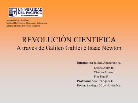 REVOLUCIÓN CIENTIFICA A través de Galileo Galilei e Isaac Newton