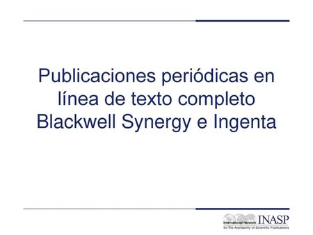 Electronic Journals and Electronic Library Resources: PERI Resources—Blackwell Publicaciones periódicas en línea de texto completo Blackwell Synergy e.