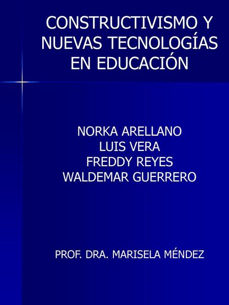 CONSTRUCTIVISMO Y NUEVAS TECNOLOGÍAS EN EDUCACIÓN