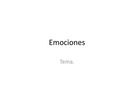 Emociones Tema..