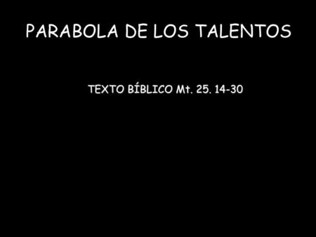 PARABOLA DE LOS TALENTOS