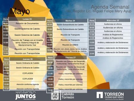 Mayo Agenda Semanal 1er. Regidor Lic. Miguel Felipe Mery Ayup Cabildo