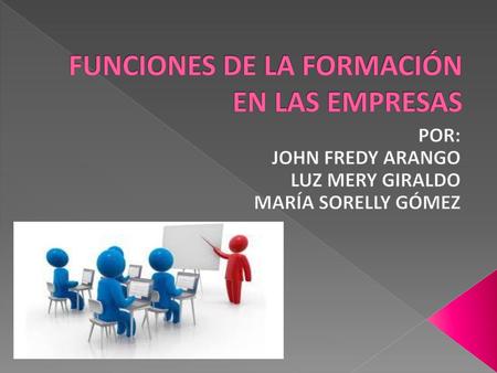 FUNCIONES DE LA FORMACIÓN EN LAS EMPRESAS