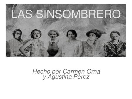 Hecho por Carmen Orna y Agustina Pérez