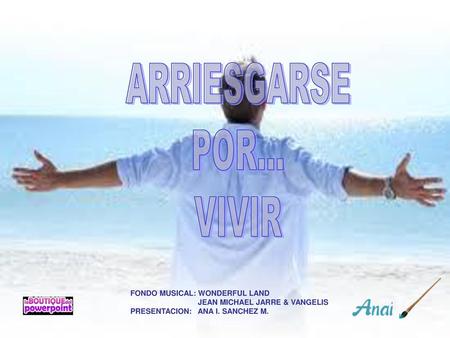 ARRIESGARSE POR... VIVIR FONDO MUSICAL: WONDERFUL LAND