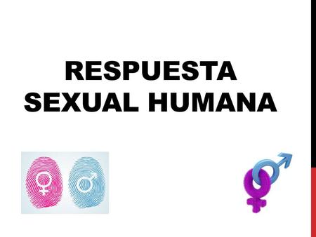 RESPUESTA SEXUAL HUMANA. ANATOMÍA Y FISIOLOGÍA GLÁNDULAS SEXUALES Tiroxina Parathormona Aldosterona Cortisol Adrenalina Jugo gástrico Insulina Óvulos.