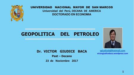 Universidad del Perú, DECANA DE AMERICA GEOPOLITICA DEL PETROLEO