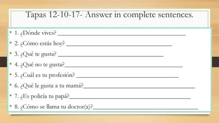 Tapas Answer in complete sentences.