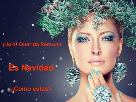 ¡Hola! Querida Persona Es Navidad ¿Como estas? 1.