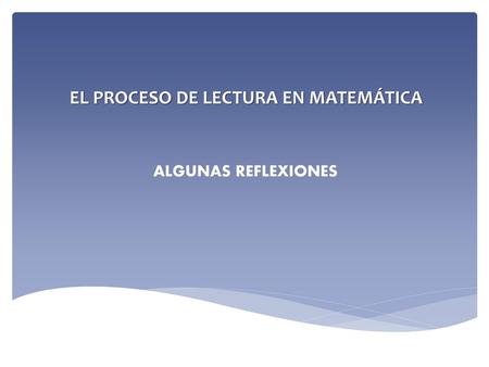 EL PROCESO DE LECTURA EN MATEMÁTICA