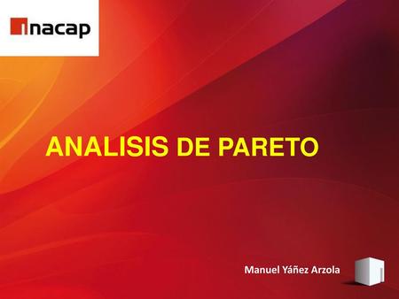 ANALISIS DE PARETO Manuel Yáñez Arzola.
