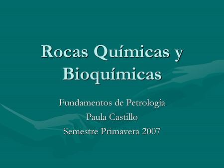 Rocas Químicas y Bioquímicas