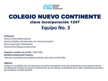 COLEGIO NUEVO CONTINENTE clave incorporación 1247 Equipo No. 3