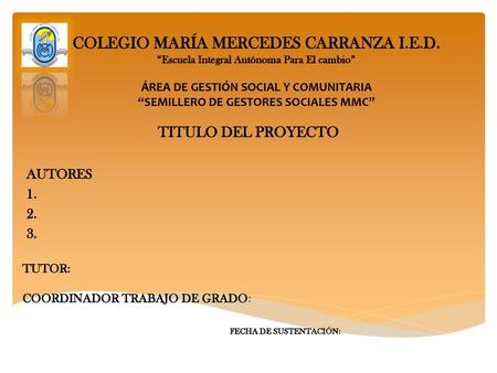 COLEGIO MARÍA MERCEDES CARRANZA I.E.D.