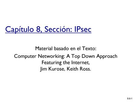 Capítulo 8, Sección: IPsec