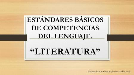 ESTÁNDARES BÁSICOS DE COMPETENCIAS DEL LENGUAJE.