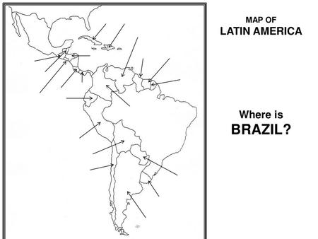 MAP OF LATIN AMERICA Where is BRAZIL?