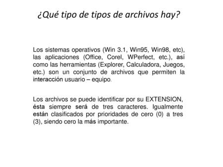 ¿Qué tipo de tipos de archivos hay?