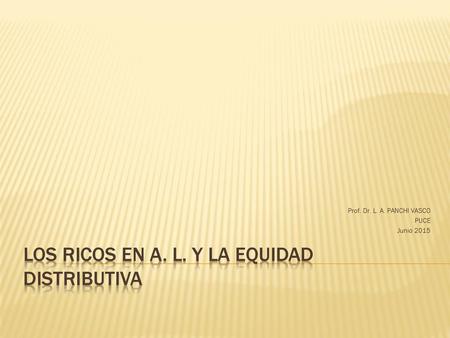 LOS RICOS EN A. L. Y LA EQUIDAD DISTRIBUTIVA