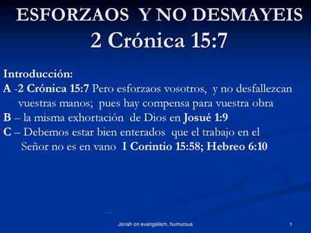 ESFORZAOS Y NO DESMAYEIS 2 Crónica 15:7