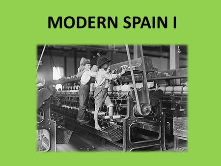 MODERN SPAIN I.