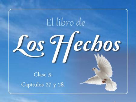 Clase 5: Capítulos 27 y 28..