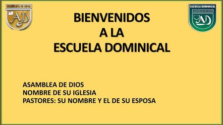 BIENVENIDOS A LA ESCUELA DOMINICAL