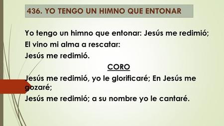 436. yo tengo un himno que entonar