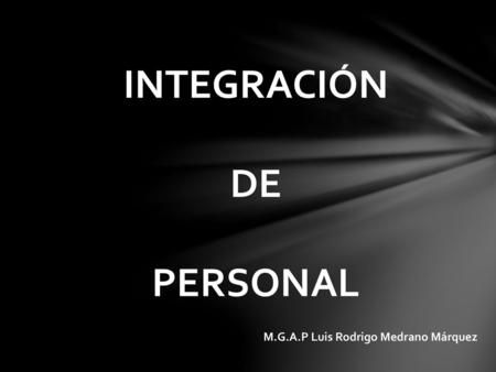 INTEGRACIÓN DE PERSONAL