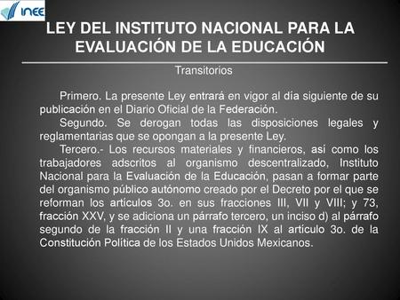 LEY DEL INSTITUTO NACIONAL PARA LA EVALUACIÓN DE LA EDUCACIÓN
