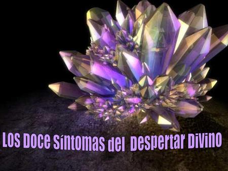 Los Doce Síntomas del Despertar Divino
