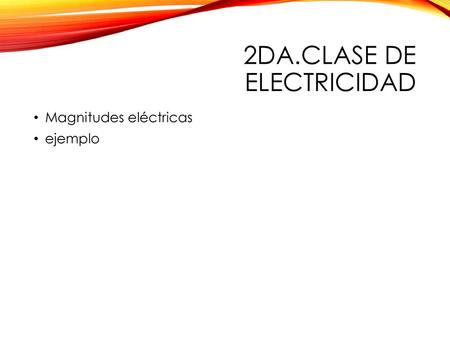 2da.clase de Electricidad