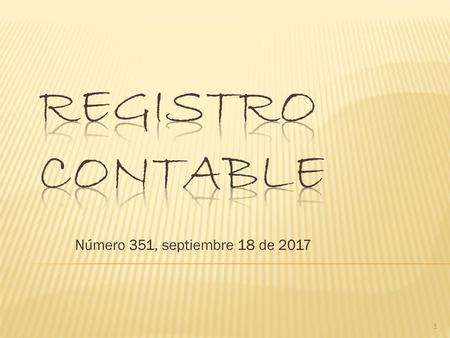 Registro contable Número 351, septiembre 18 de 2017.