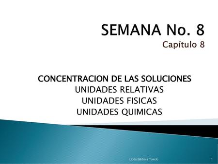 SEMANA No. 8 Capítulo 8 UNIDADES RELATIVAS UNIDADES FISICAS