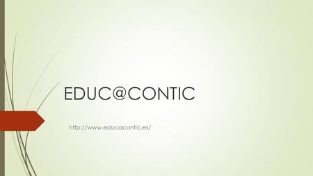 EDUC@CONTIC http://www.educacontic.es/.