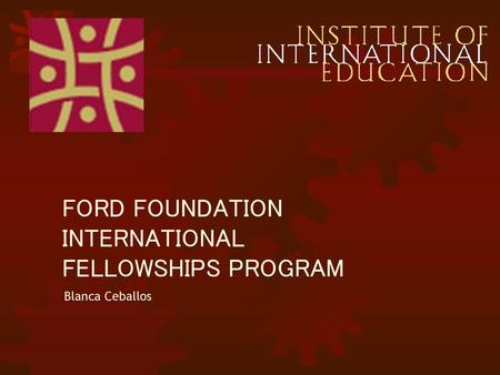 FORD FOUNDATION INTERNATIONAL FELLOWSHIPS PROGRAM