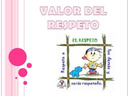 VALOR DEL RESPETO.