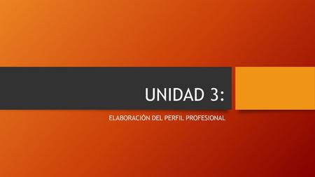 ELABORACIÓN DEL PERFIL PROFESIONAL