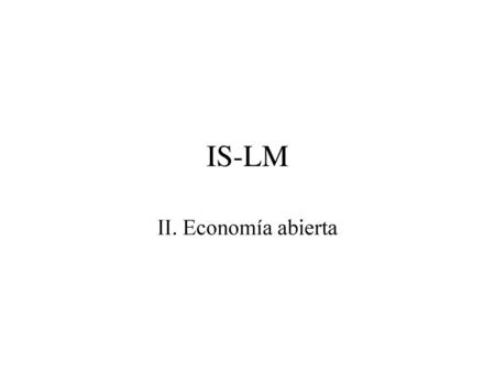 IS-LM II. Economía abierta.