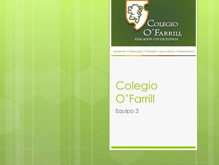 Colegio O’Farrill Equipo 3.