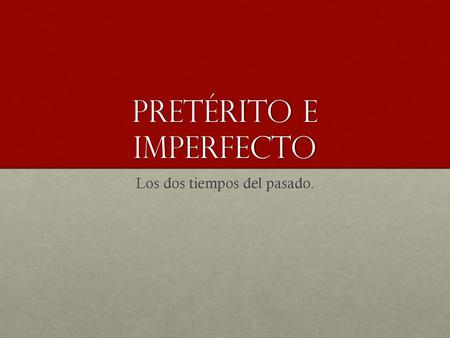 Pretérito e imperfecto
