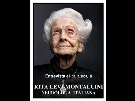 RITA LEVI-MONTALCINI NEURÓLOGA ITALIANA